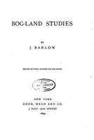 Bog-Land Studies 1533280002 Book Cover