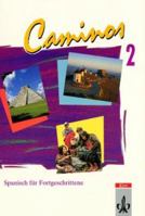 Caminos, Tl.2, Lehrbuch, Spanisch für Fortgeschrittene 3125148901 Book Cover