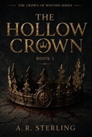 The Hollow Crown: Book One of The Crown of Wounds B0H99QCN2N Book Cover