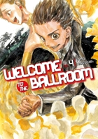 Welcome to the Ballroom, Vol. 4 1632364069 Book Cover