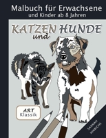 Klassik Art Malbuch f?r Erwachsene und Kinder ab 8 Jahren - Katzen und Hunde 3755791293 Book Cover
