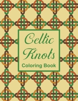 Celtic Knots Coloring Book: For Adults and Teens 1693226995 Book Cover