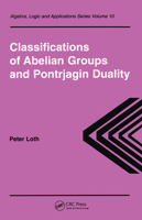 Classifications of Abelian Groups and Pontrjagin Duality 9056991698 Book Cover