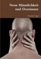 Neue M�nnlichkeit und Dominanz 1291584978 Book Cover