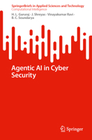 Agentic AI in Cyber Security (SpringerBriefs in Applied Sciences and Technology) 3032345537 Book Cover