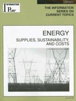 Energy: Supplies, Sustainability, And Costs (Information Plus Reference Series) 1414407513 Book Cover