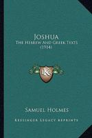 Joshua: The Hebrew And Greek Texts 1271514494 Book Cover