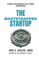 The Bootstrapped Startup: A Guide to Succeeding as a Self-Funded Entrepreneur B0GDLKC495 Book Cover