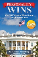 Personality Wins: Who Will Take the White House and How We Know 1642935050 Book Cover