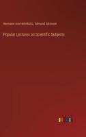 Popular Lectures on Scientific Subjects 338535823X Book Cover