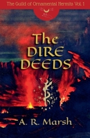 The Dire Deeds (The Guild of Ornamental Hermits) B0HFLW29D6 Book Cover