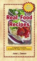 Real Food Recipes 157258498X Book Cover