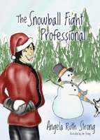 The Snowball Fight Professional 1941720137 Book Cover