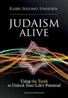 Judaism Alive: Using the Torah to Unlock Your Life's Potential 965229652X Book Cover