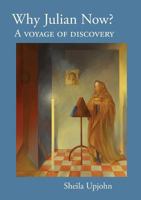 Why Julian Now?: A Voyage of Discovery 080284443X Book Cover