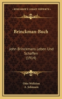 Brinckman-Buch: John Brinckmans Leben Und Schaffen (1914) 1160331820 Book Cover