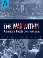 The War Within: America's Battle over Vietnam 1504029445 Book Cover
