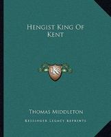 Hengist, King of Kent 0197290434 Book Cover
