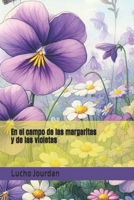 En el campo de las margaritas y de las violetas (Spanish Edition) B0DY4T2C6V Book Cover