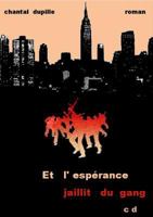 Et l'espérance jaillit du gang 2951767919 Book Cover
