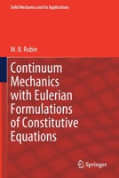 Continuum Mechanics with Eulerian Formulations of Constitutive Equations 3030577759 Book Cover