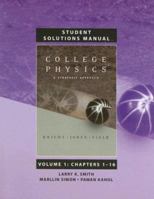 Student Solutions Manual for College Physics: A Strategic Approach Volume 1, Chapters 1-16 for College Physics: A Strategic Approach with MasteringPhysics(TM) 0805306323 Book Cover