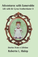 Adventures with Esmeralda: Life with Sir Cyrus Featherduster II B0D2V6BCNM Book Cover