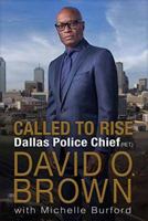 Called to Rise: A Life in Faithful Service to the Community That Made Me 1524796549 Book Cover