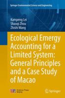 Ecological Emergy Accounting for a Limited System: General Principles and a Case Study of Macao 3642451691 Book Cover