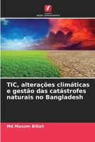 TIC, alterações climáticas e gestão das catástrofes naturais no Bangladesh (Portuguese Edition) 6208103460 Book Cover
