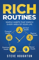 Rich Routines: Simple Habits That Enrich Every Area of Your Life B0DH9Y987R Book Cover