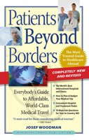 Patients Beyond Borders: Everybody's Guide to Affordable, World-Class Medical Tourism 097910792X Book Cover