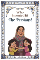 Who Invented It?: The Persians! B0F7XWDJG9 Book Cover