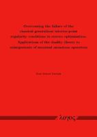 Overcoming the Failure of the Classical Generalized Interior-Point Regularity Conditions in Convex Optimization. Applications of the Duality Theory to 3832525033 Book Cover