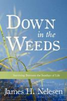 Down in the Weeds 1414108516 Book Cover