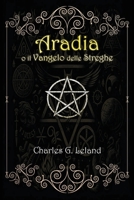 Aradia o il Vangelo delle Streghe Italiane 108814814X Book Cover