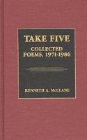 Take Five: Collected Poems, 1971-1986 (Contributions in Afro-American and African Studies) 0313257612 Book Cover