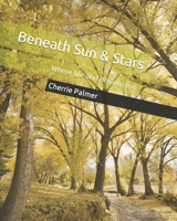 Beneath Sun & Stars: Where life and dreams live B0B45DFRDK Book Cover