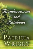 Thunderstorms and Rainbows 1456020714 Book Cover