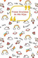Frases Graciosas de mis hijos: Portada con Cohetes | Apunta las frases graciosas de tus niños (Momentos inolvidables) 1985195089 Book Cover