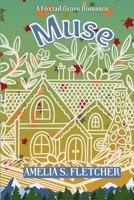 Muse: A Foxtail Grove Romance 1738200167 Book Cover
