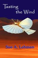 Tasting the Wind 0983472610 Book Cover