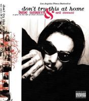 Don't Try This at Home: A Year in the Life of Dave Navarro 0060393688 Book Cover