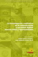 La investigación cualitativa en la comunicación y sociedad digital: nuevos retos y oportunidades (Comunicación e Información Digital) 8417270310 Book Cover