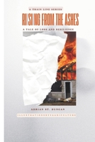 Rising from the ashes: A Tale of Loss and Resilience 976972775X Book Cover