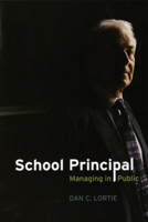 School Principal: Managing in Public 0226493490 Book Cover