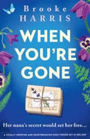 When You're Gone: A totally gripping and heartbreaking page-turner set in Ireland 1805086103 Book Cover