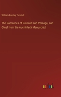 The Romances of Rouland and Vernagu, and Otuel from the Auchinleck Manuscript 3368779214 Book Cover