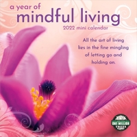 A Year of Mindful Living 2022 Mini Wall Calendar (7" x 7", 7" x 14" open) 1631368273 Book Cover
