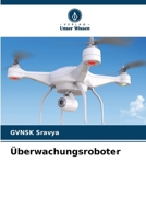 Überwachungsroboter (German Edition) 6206955265 Book Cover